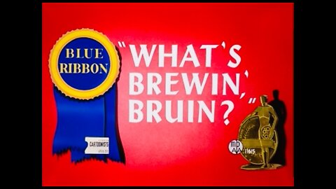 1948, 2-28, Merrie Melodies, What’s brewin’ Bruin