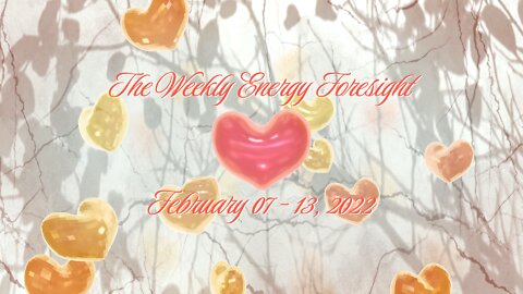 The Weekly Energy Foresight for February 07-13, 2022