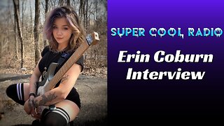 Erin Coburn Super Cool Radio Interview