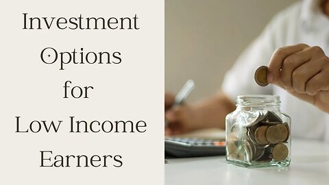 Investment Options for Low-Income Earners