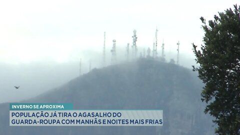 Inverno se aproxima: população já tira o agasalho do guarda-roupa com manhãs e noites mais frias