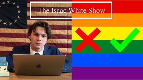 Is Homosexuality Okay? | The Isaac White Show Ep. 1