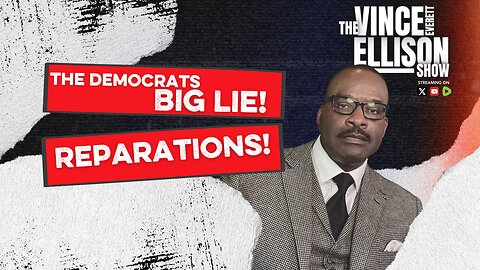 The Democrats Big Lie! Reparations!