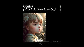 Gentle ~ Emotional Boom Bap Type Beat (Prod. Mikey Lambo)
