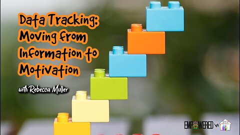 Data Tracking: Moving from Information to Motivation