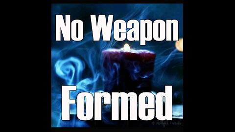 No Weapon Formed - TOG EP 78