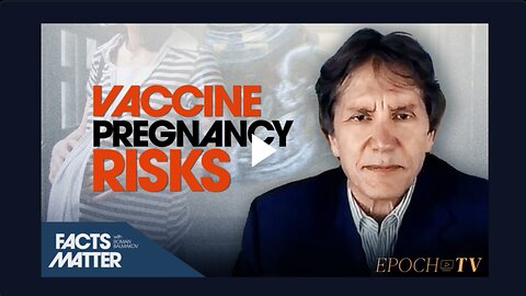 Dr. James Thorp： Shocking & Escalating Covid Vaccine Side Effects In Pregnant Women
