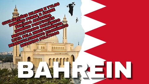#16 🇧🇭🌏 BAHREIN: História, Cultura, Domínios, Budismo, Islamismo, Petróleo | Documentário
