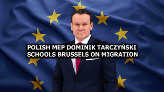 Polish MEP Dominik Tarczyński Schools Brussels on Immigration