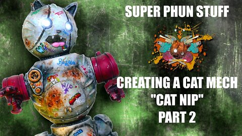 Creating a Cat Mech "Cat Nip" - Part 2 - GRAFFITI!