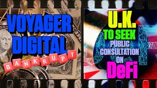 Voyager Digital Files Chapter 11 | U.K. Seek Public Consultation For DeFi - 147