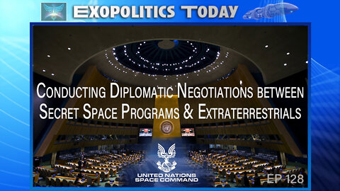 Conducting Diplomatic Negotiations Between Secret Space Programs & Extraterrestrials