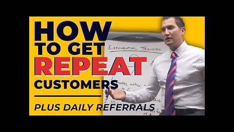 Car Sales Training: How To Get Repeat Customers and Referrals Daily