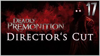 Deadly Premonition: The Director's Cut (PS3) Playthrough | Part 17 (No Commentary)
