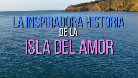 La Inspiradora Historia De La Isla Del Amor