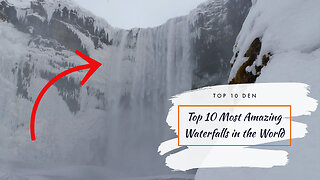 Top 10 Most Amazing Waterfalls in the World