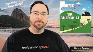 2021 SQL Saturday LA Speaker Announcement - Kevin Feasel