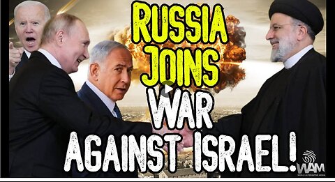 RUSSIA JOINS WAR AGAINST ISRAEL! - WW3 Heats Up As Russia Arms Iran! This Is A Scripted Event!