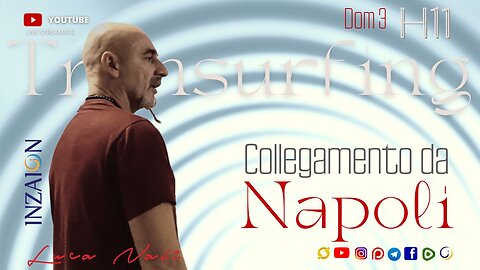 TRANSURFING - COLLEGAMENTO DA NAPOLI - Luca Nali