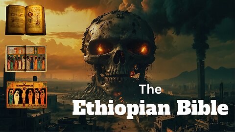 Why they banned the Ethiopian Bible