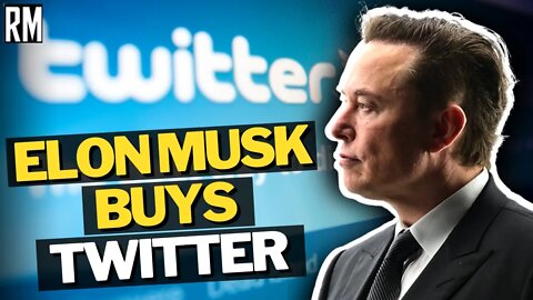 Elon Musk Buys Twitter