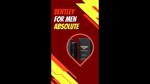 Super Masculine Sexy Fragrance: BENTLEY For Men Absolute