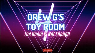 Drew G’s Toy Room 4: The Room Is Not Enough