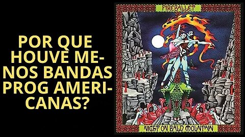 POR QUE HOUVE MENOS BANDAS PROG AMERICANAS?