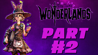 TINY TINA'S WONDERLANDS | PART #2 | BATTLEFIELD