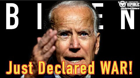 Prepare - Biden Just Declared War 05/11/23..