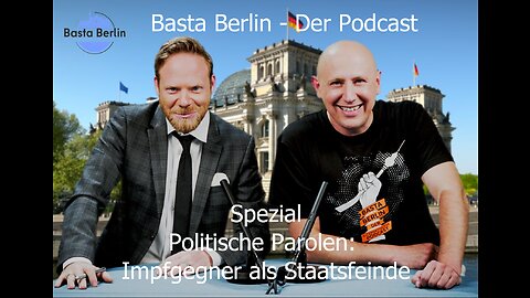 Basta Berlin (Spezial) – Politische Parolen: Impfgegner als Staatsfeinde