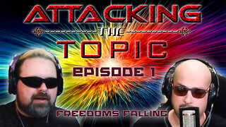 NoBull Insights Presents - Attacking The Topic - E1 Freedoms Falling