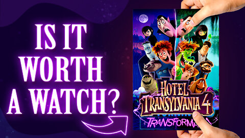 Hotel Transylvania 4 Is It Worth Watching?