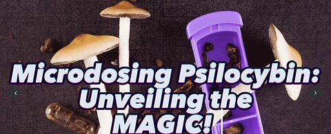 Microdosing Psilocybin: Unveiling the Magic