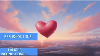 L'amour Inconditionnel autorise-t-il tout ?