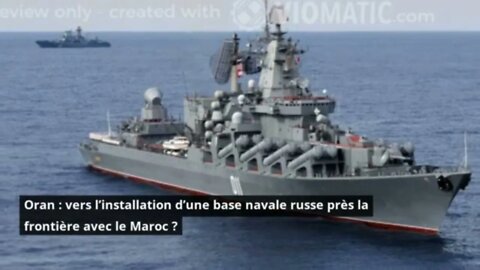 Oran : vers l’installation d’une base navale russe près la frontière avec le Maroc ?