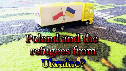 Poland and the refugees from Ukraine?