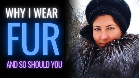 Why I WEAR FUR and So Should You | Carnivore vs Vegan Diet | Carnivore Lifestyle | Fur Is Ethical