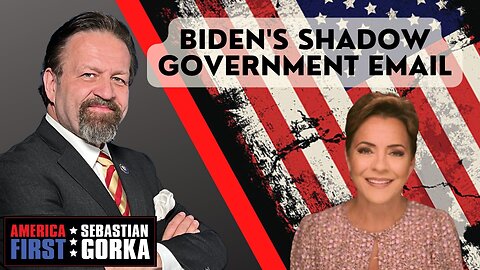 Biden's shadow government email. Kari Lake with Sebastian Gorka on AMERICA First