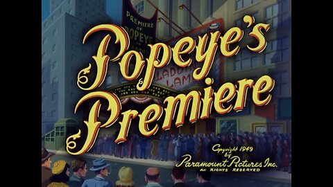 Popeye The Sailor - Popeye's Premiere (1949)