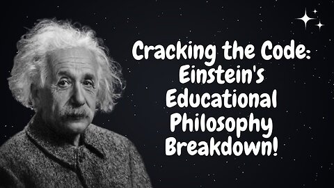 Cracking the Code Einstein's Educational Philosophy Breakdown! #einsteineducation #learningisfun