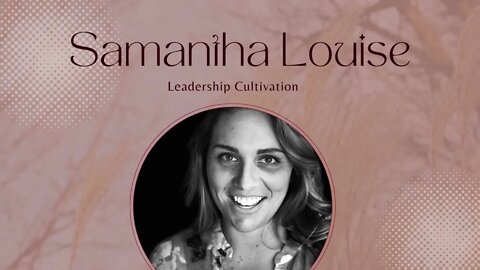 Samantha Cultivation in Leadership