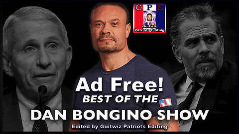 Dan Bongino-7.1.24-SPECIAL: Best Of The Dan Bongino Show-Ad Free!