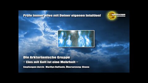 Die Arkturianische Gruppe - Eins mit Gott ist eine Mehrheit