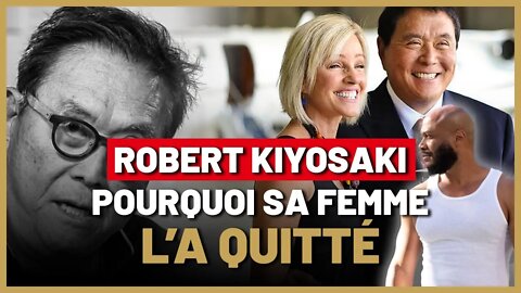 "Ma femme m'a quitté parce que j'étais un gros BÊTA" Robert Kiyosaki