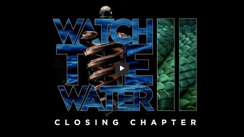 PREMIERE: Watch The Water - PART 2 🔥Closing Chapter