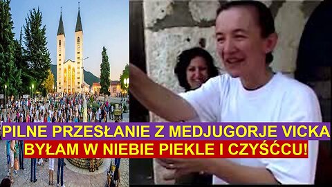 BYŁAM W PIEKLE CZYŚCU IW NIEBIE NIEZWYKŁE PRZERSŁANIE VICKI Z MEDJUGORJE