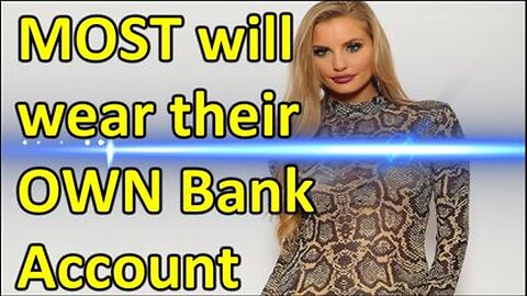 In the Future, MOST will wear their BANK accounts