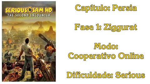 Serious Sam HD: The Second Encounter - Cooperativo Online - Pérsia - Fase 1