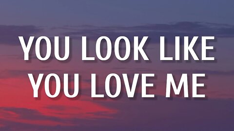 ELLA LANGLEY & RILEY GREEN - YOU LOOK LIKE YOU LOVE ME (LYRICS)